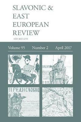 Slavonic & East European Review (95: 2) April 2017 - cover