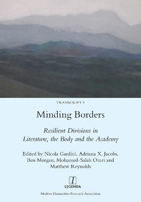 Minding Borders: Resilient Divisions in Literature, the Body and the Academy - cover