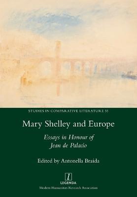 Mary Shelley and Europe: Essays in Honour of Jean de Palacio - cover
