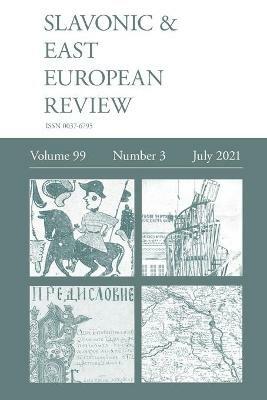Slavonic & East European Review (99: 3) July 2021 - cover