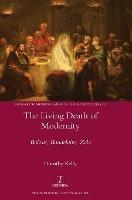 The Living Death of Modernity: Balzac, Baudelaire, Zola