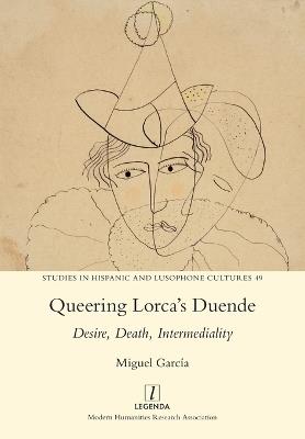 Queering Lorca's Duende: Desire, Death, Intermediality - Miguel García - cover