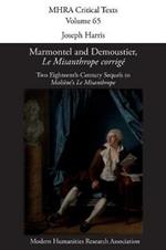Marmontel and Demoustier, 'Le Misanthrope corrige': Two Eighteenth-Century Sequels to Moliere's 'Le Misanthrope'