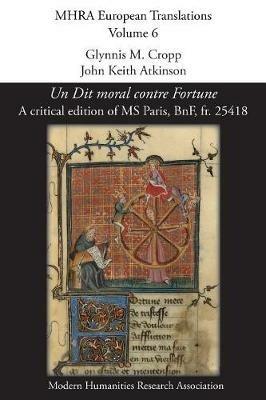 Un Dit moral contre Fortune: A critical edition of MS Paris, BnF, fr. 25418 - cover