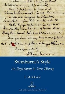Swinburne's Style: An Experiment in Verse History - L M Kilbride - cover