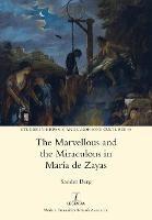 The Marvellous and the Miraculous in Maria de Zayas