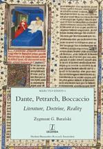 Dante, Petrarch, Boccaccio: Literature, Doctrine, Reality