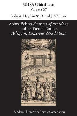 Aphra Behn's 'Emperor of the Moon' and its French Source 'Arlequin, Empereur dans la lune' - cover