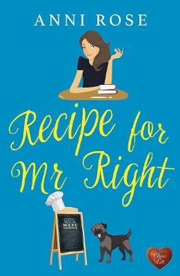 Recipe for Mr Right - Anni Rose - cover