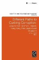 Different Paths to Curbing Corruption: Lessons from Denmark, Finland, Hong Kong, New Zealand and Singapore - cover