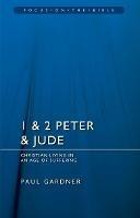1 & 2 Peter & Jude: Christians Living in an Age of Suffering