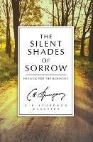 The Silent Shades of Sorrow: Healing for the Wounded
