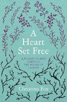 A Heart Set Free: A Journey to Hope through the Psalms of Lament - Christina Fox - cover
