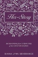 Her-Story: 366 Devotions from 21 Centuries of the Christian Church - Diana Lynn Severance - cover
