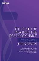 Death of Death in the Death of Christ: Why Christ Saves All for Whom He Died - John Owen - cover