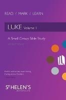 Read Mark Learn: Luke Vol. 1: A Small Group Bible Study