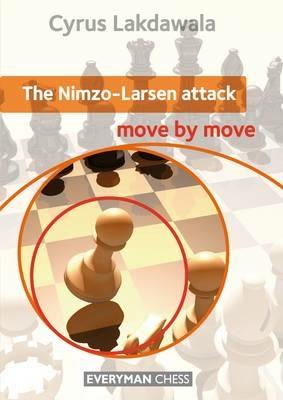 The Nimzo-Larsen Attack: Move by Move - Cyrus Lakdawala - cover