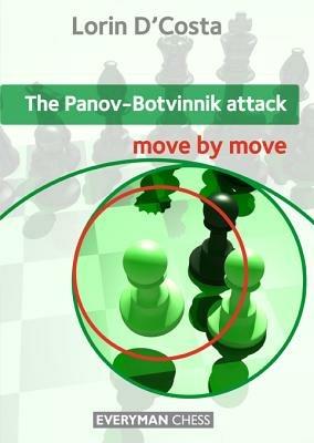 The Panov-Botvinnik Attack: Move by Move - Lorin D'Costa - cover