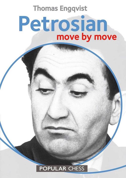 Petrosian: Move by Move, 1st Edition