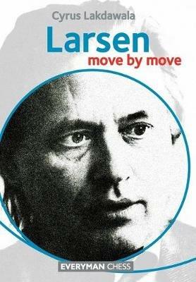 Larsen: Move by Move - Cyrus Lakdawala - cover