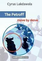 The Petroff: Move by Move - Cyrus Lakdawala - cover