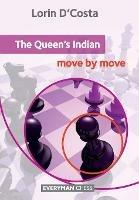 The Queen's Indian: Move by Move: Move by Move