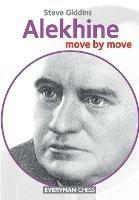 Alekhine: Move by Move - Steve Giddins - cover