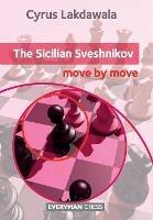 The Sicilian Sveshnikov: Move by Move - Cyrus Lakdawala - cover