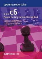Opening Repertoire: ...C6: Playing the Caro-Kann and Slav as Black
