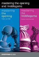Mastering the Opening and Middlegame