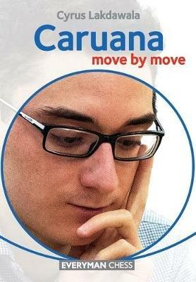 Caruana: Move by Move - Cyrus Lakdawala - cover