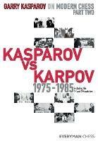 Garry Kasparov on Modern Chess: Part Two: Kasparov vs Karpov 1975-1985 - Garry Kasparov - cover