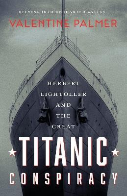 Herbert Lightroller & The Great Titanic Conspiracy - Valentine Palmer - cover