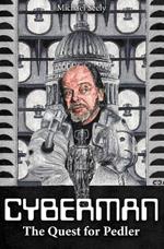 Cybermen - The Quest for Pedler: The Biography of Kit Pedler