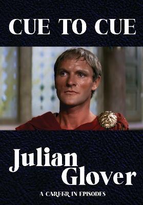 Cue to Cue: Episodes from My Career - Julian Glover - cover