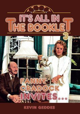 It's All in the Booklet 3: Fanny Cradock Invites... - Kevin Geddes - cover