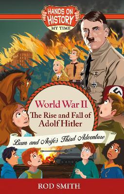World War 2: The Rise and Fall of Adolf Hitler - Rod Smith - cover