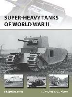 Super-heavy Tanks of World War II - Kenneth W Estes - cover