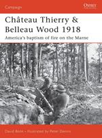 Château Thierry & Belleau Wood 1918