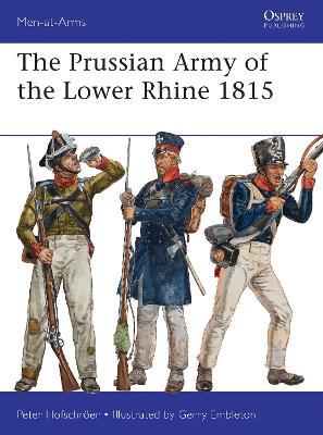 The Prussian Army of the Lower Rhine 1815 - Peter Hofschröer - cover