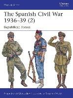 The Spanish Civil War 1936–39 (2): Republican Forces - Alejandro de Quesada - cover