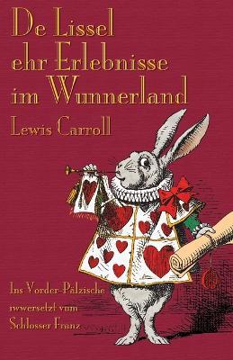 De Lissel ehr Erlebnisse im Wunnerland - Lewis Carroll - cover
