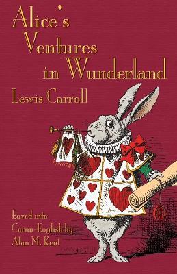Alice's Ventures in Wunderland: Alice's Adventures in Wonderland in Cornu-English - Lewis Carroll - cover