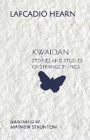 Kwaidan: Stories and Studies of Strange Things - Lafcadio Hearn - cover