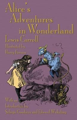 Alice's Adventures in Wonderland: Illustrated by Harry Furniss - Lewis Carroll - cover