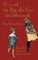 Alice and the Boy Who Slew the Jabberwock: A Tale Inspired by Lewis Carroll's Wonderland - Allan William Parkes,Lewis Carroll - cover