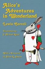 Alice's Adventures in Wonderland: Illustrated by J. Michael Rolen