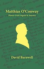 Matthias O'Conway: Pioneer Irish Linguist in America