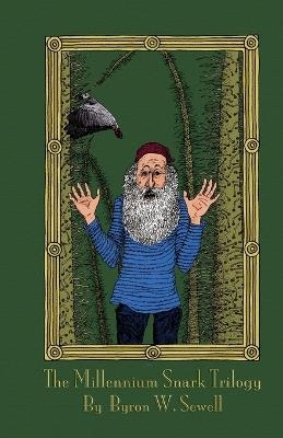 The Millennium Snark Trilogy - Snarkmaster, Atchafalaya Boojum, and Murder by Boojum: Tales inspired by Lewis Carroll's The Hunting of the Snark - Byron W Sewell - cover