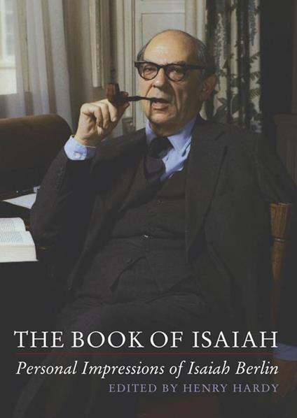 The Book of Isaiah: Personal Impressions of Isaiah Berlin